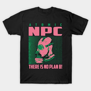 npc no plan b 001 T-Shirt